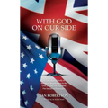 With God on Our Side: A Comparative Study of Religious Broadcasting in the USA and the UK 1921-1995: The Impact of Personality. - Hardcover