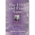 The Fifth and Final Name: Memoir of an American Churchill - Hardcover