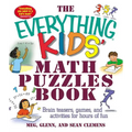The Everything Kids' Math Puzzles Book: Brain Teasers, Games, and Activites for Hours of Fun - Paperback