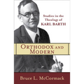 Orthodox and Modern: Studies in the Theology of Karl Barth - Paperback