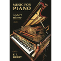 Music for Piano: A Short History - Paperback