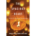 The Spacious Heart: Room for Spiritual Awakening - Paperback