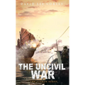 The Uncivil War - Hardcover
