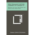 New England Captives Carried To Canada V1: Between 1677 And 1760 During The French And Indian Wars - Hardcover