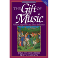 The Gift of Music: Great Composers and Their Influence (Expanded and Revised, 3rd Edition) - Paperback