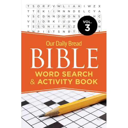 Our Daily Bread Bible Word Search & Activity Book, Volume 3: Volume 3 - Paperback