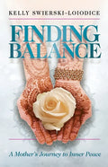 Finding Balance: A Mother's Journey to Inner Peace - Paperback