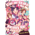 Can an Otaku Like Me Really Be an Idol? - Paperback