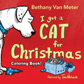 Coloring Book! River the Dog - "I got a Cat for Christmas" - Paperback