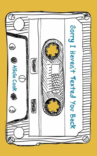 Sorry I Haven't Texted You Back - Paperback