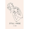 Still I Rise - Paperback