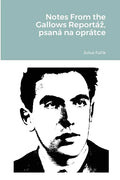 Notes From the Gallows Reportáz, psaná na oprátce - Paperback