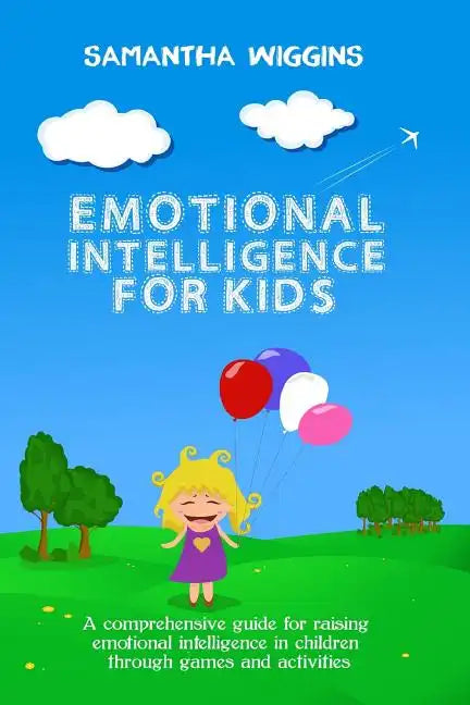 Emotional Intelligence for Kids: EQ Activities: Emotional Intelligence Activities - Paperback