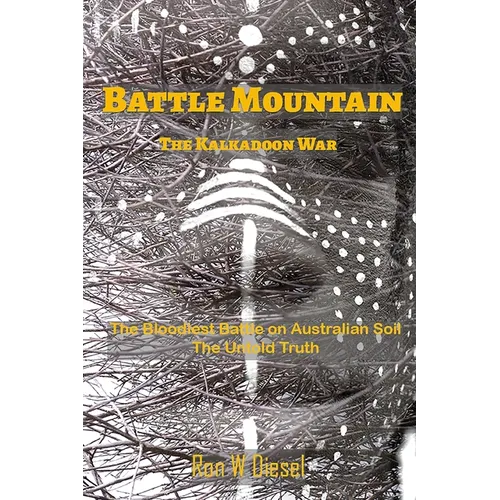 Battle Mountain: The Kalkadoon war - Paperback