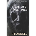 True Ghost Stories: Real-Life Hauntings - Paperback