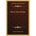 This Is Your Destiny - Paperback