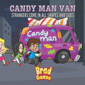 Candy Man Van: Strangers Come In All Shapes and Sizes - Paperback