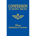 Confession: Its Fruitful Practice (with an Examination of Conscience) - Paperback