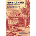 Provincial Russia in the Age of Enlightenment - Paperback