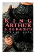 King Arthur & His Knights - Paperback