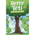 Betty the Yeti Plays Hide-And-Seek - Hardcover