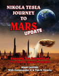 Nikola Tesla Journey to Mars Update: Exposing the Existence of the Secret Space Program - Paperback