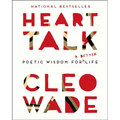 Heart Talk: Poetic Wisdom for a Better Life - Hardcover