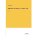 Memoirs of the Geological Survey of India: Vol. VII - Paperback
