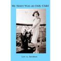My Sister Was an Only Child - Paperback