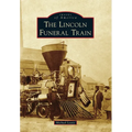 The Lincoln Funeral Train - Paperback