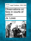 Observations on fees in courts of justice - Paperback