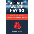 A Fight Worth Having - Paperback