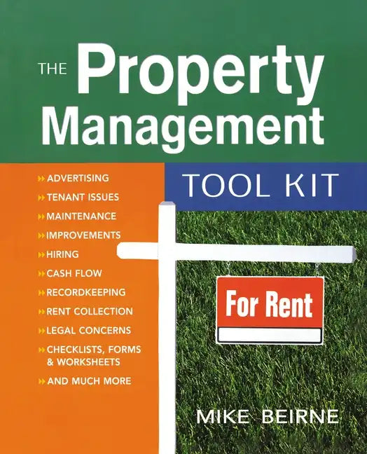 The Property Management Tool Kit: 100 Tips and Techniques for Getting the Job Done Right - Paperback