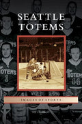 Seattle Totems - Hardcover