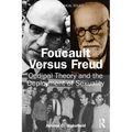 Foucault Versus Freud: Oedipal Theory and the Deployment of Sexuality - Paperback