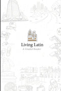 Living Latin: A Graded Reader - Paperback