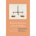 Between the Laws of God and Man - Paperback