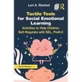 Tactile Tools for Social Emotional Learning: Activities to Help Children Self-Regulate with SEL, PreK-5 - Paperback