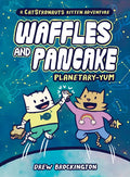 Waffles and Pancake: Planetary-Yum - Hardcover