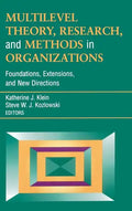 Multilevel Theory, Research, and Methods in Organizations: Foundations, Extensions, and New Directions - Hardcover