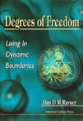 Degrees of Freedom: Living in Dynamic Boundaries - Hardcover