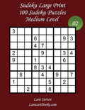 Sudoku Large Print - Medium Level - N°2: 100 Medium Sudoku Puzzles - Puzzle Big Size (8.3"x8.3") and Large Print (36 points) - Paperback