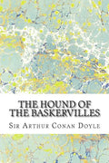 The Hound Of The Baskervilles: (Sir Arthur Conan Doyle Classics Collection) - Paperback