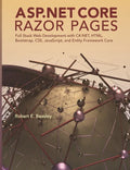 ASP.NET Core Razor Pages: Full Stack Web Development with C#.NET, HTML, Bootstrap, CSS, JavaScript, and Entity Framework Core - Paperback