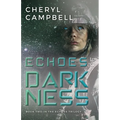 Echoes of Darkness: Book Two in the Echoes Trilogy - Paperback