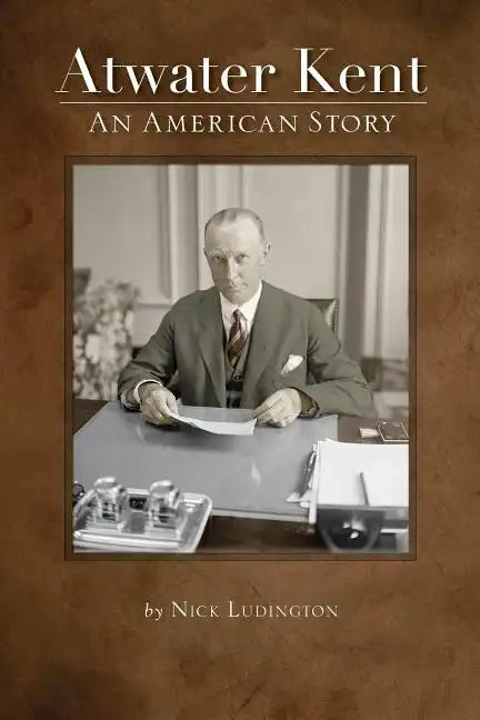 Atwater Kent: An American Story - Paperback