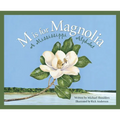 M Is for Magnolia: A Mississippi Alphabet Book - Hardcover