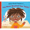What Would Happen If You Never Brushed Your Teeth? - Paperback