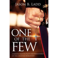 One of the Few: A Marine Fighter Pilot's Reconnaissance of the Christian Worldview - Paperback