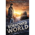 The Borrowed World: Book One in The Borrowed World Series - Paperback